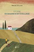 Storie di mare e di colline. Nuova ediz.