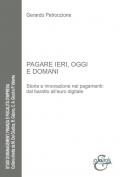 Pagare ieri, oggi e domani. Storia e innovazione nei pagamenti: dal baratto all'euro digitale