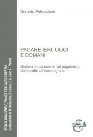 Pagare ieri, oggi e domani. Storia e innovazione nei pagamenti: dal baratto all'euro digitale