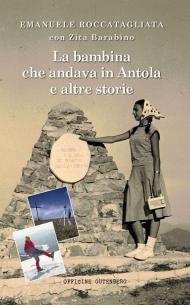 La bambina che andava in Antola e altre storie