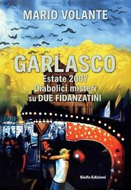 Garlasco estate 2007. Diabolici misteri su due fidanzatini