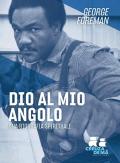 Dio al mio angolo. Una biografia spirituale