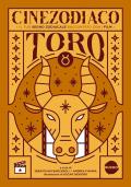 Cinezodiaco Toro. Il tuo segno zodiacale raccontato con i film