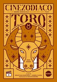 Cinezodiaco Toro. Il tuo segno zodiacale raccontato con i film