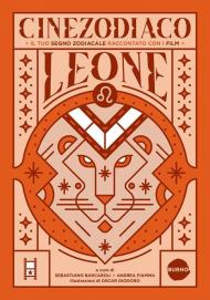 Cinezodiaco Leone. Il tuo segno zodiacale raccontato con i film