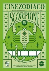 Cinezodiaco Scorpione. Il tuo segno zodiacale raccontato con i film