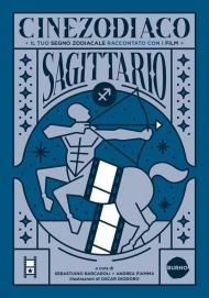 Cinezodiaco Sagittario. Il tuo segno zodiacale raccontato con i film
