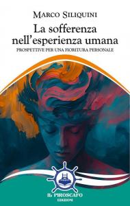 La sofferenza nell'esperienza umana. Prospettive per una fioritura personale