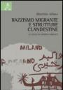 Razzismo migrante e strutture clandestine. La genesi dei migranti-briganti