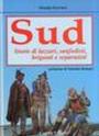Sud. Storie di lazzari, separatisti, briganti, sanfedisti