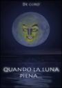 Quando la luna piena...