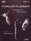 Carlos Kleiber - Traces To Nowhere