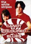 White Stripes - Candy Coloured Blues