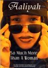 Aaliyah - So Much More Than A Woman