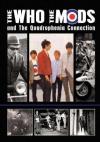 Who (The) - The Mods, The Who And The Quadrophenia Connection