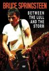 Bruce Springsteen - Between The Lull And The Storm