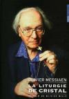 Olivier Messiaen - La Liturgie De Cristal