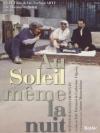 Au Soleil Même La Nuit (2 Dvd)