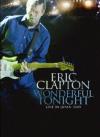 Eric Clapton - Wonderful Tonight - Live In Japan 2009