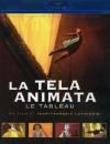 Tela Animata (La)