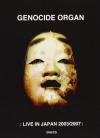 Genocide Organ - Live In Japan 2003/2007 (2 Tbd)