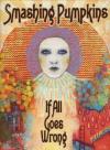 Smashing Pumpkins - If All Goes Wrong (2 Dvd)