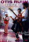 Otis Rush & Friends - Live At Montreux 1986