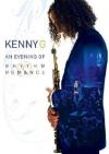 Kenny G - An Evening Of Rhythm & Romance