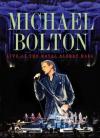 Michael Bolton - Live At The Royal Albert Hall