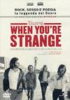 When You'Re Strange - A Film About The Doors