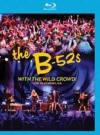 B-52s (The) - With The Wild Crowd! - Live In Athens, GA