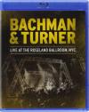 Bachman & Turner - Live At The Roseland Ballroom, NYC