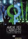 Amiche Per L'Abruzzo (2 Dvd)