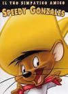 Looney Tunes - Il Tuo Simpatico Amico Speedy Gonzales