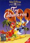 Tre Caballeros (I)