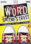 Word On The Street - L'Inglese Di Tutti I Giorni (3 Dvd)