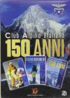 150 Anni Del Club Alpino Italiano (3 Dvd)