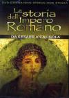 Storia Dell'Impero Romano (La) #01 - Da Cesare A Caligola