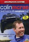 Colin McRae - L'Uomo, Il Campione