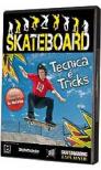 Skateboard - Tecnica E Tricks