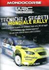 Mondiale Rally - Tecniche E Segreti