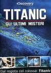 Titanic - Gli Ultimi Misteri