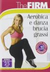 Firm (The) - Aerobica E Danza Brucia Grassi