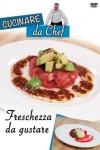 Cucinare Da Chef - Freschezza Da Gustare