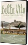 Bella Vita - Famiglia, Tradizione E Surf