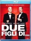 Due Figli Di…