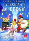 Musicanti Di Brema (I) (Happy Cartoons)