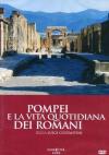 Pompei E La Vita Quotidiana Dei Romani