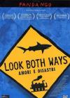 Look Both Ways - Amori E Disastri