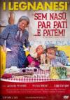 Legnanesi (I) - Sem Nasu Per Pati'... E Patem! (2 Dvd)